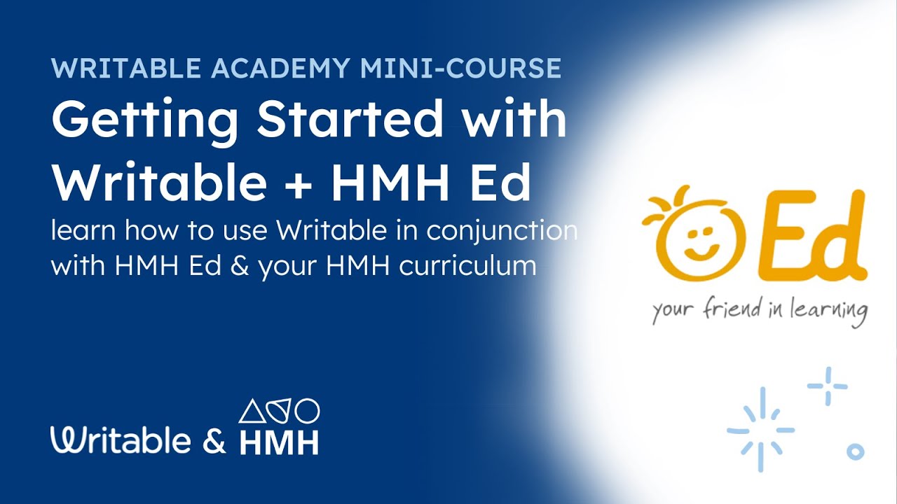 Getting Started in 2021 with Writable + HMH Ed + Your HMH Curriculum