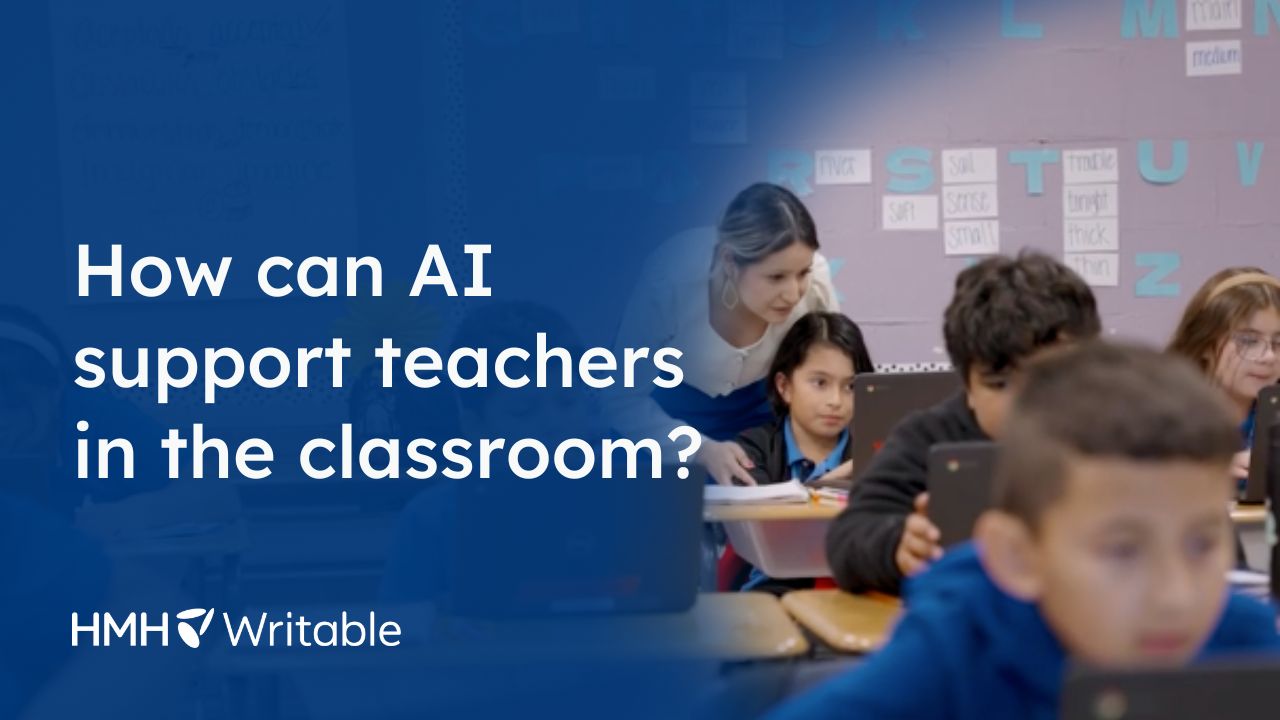 How Can AI Support Teachers in the Classroom? 4 Practical Applications for K-12 Educators